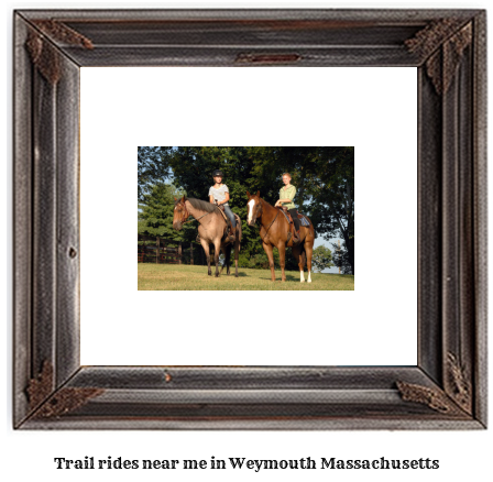 trail rides near me in Weymouth, Massachusetts